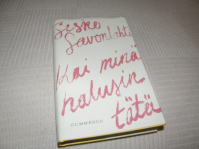 Sisko Savonlahti Kai minä halusin tätä -sid