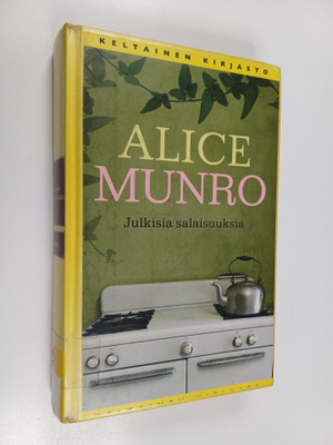Alice Munro : Julkisia salaisuuksia : kertomuksia