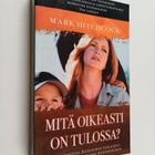 Mark Hitchcock : Mitä oikeasti on tulossa? 72 vastausta J... - pikkukuva 1
