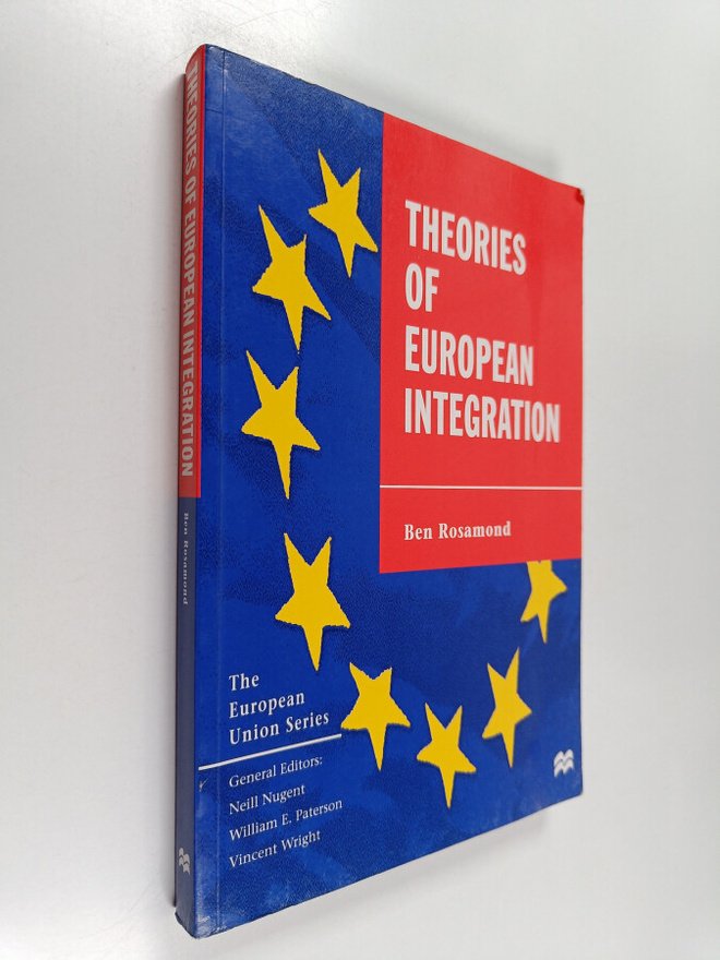 Ben Rosamond : Theories of European Integration