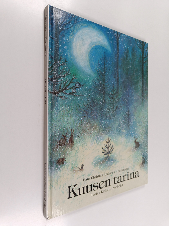 H. C. Andersen : Kuusen tarina : Hans Christian Anderseni...