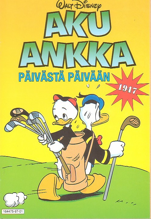 Disney: Aku Ankka - PÄIVÄSTÄ PÄIVÄÄN 1947 (1-painos)