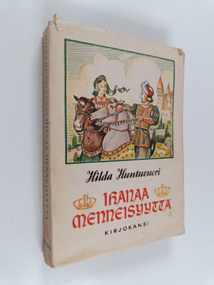 Hilda Huntuvuori : Ihanaa menneisyyttä : historiallisia h...