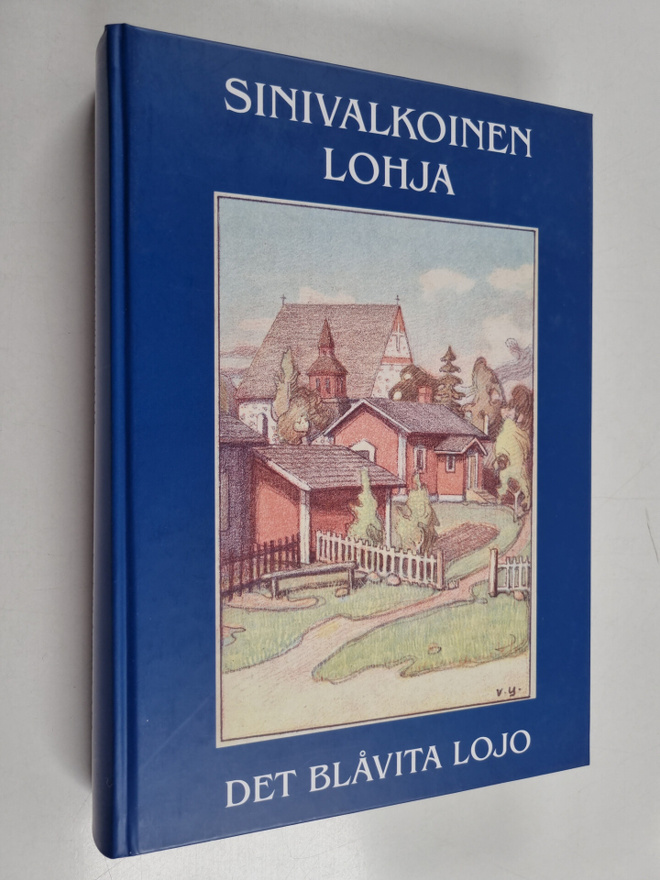 Kirsti Toppari : Sinivalkoinen Lohja - Det blåvita Lojo