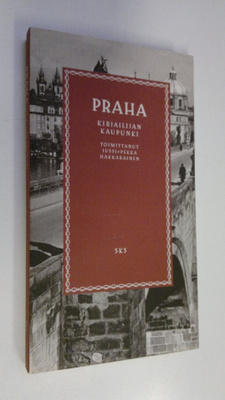 Jussi-Pekka (toim.) Hakkarainen : Praha : kirjailijan kau...