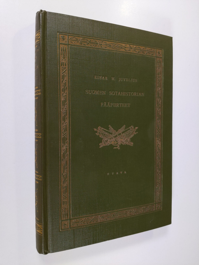 Einar W. Juvelius : Suomen sotahistorian pääpiirteet 1. o...