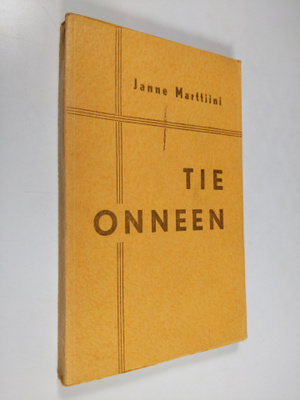 Janne Marttiini : Tie onneen