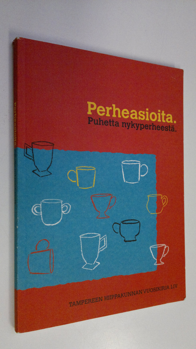 Perheasioita. Puhetta nykyperheestä - Tampereen hiippakun...