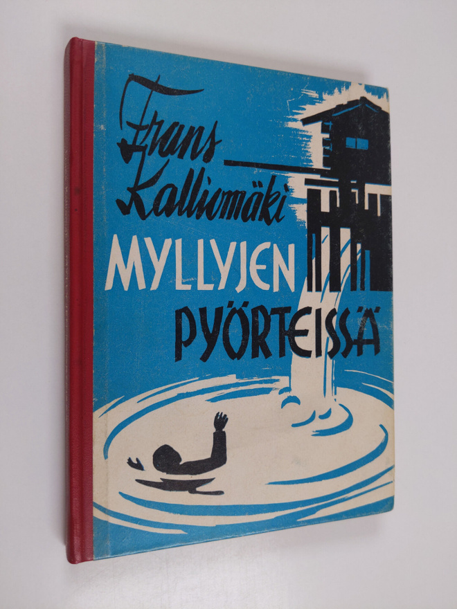 Frans Kalliomaa : Myllyjen pyörteissä