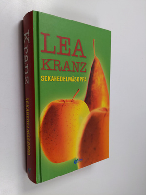 Lea Kranz : Sekahedelmäsoppa