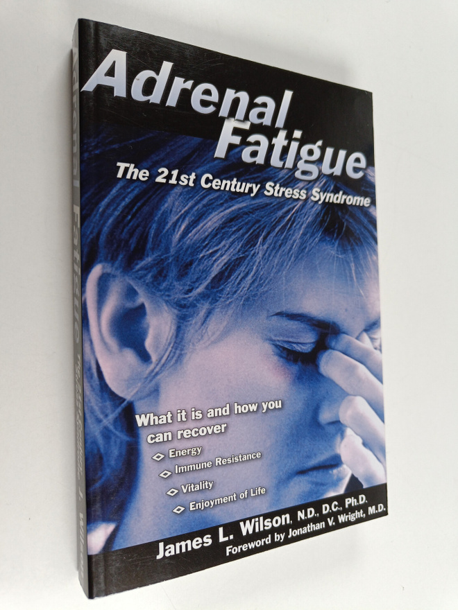James L. Wilson : Adrenal Fatigue
