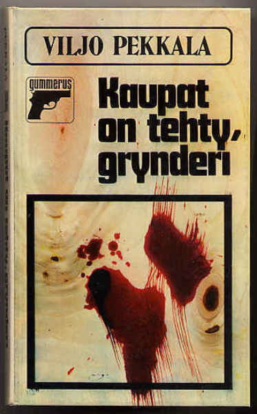 Pekkala, Viljo: Kaupat on tehty, grynderi(1. p.1974)
