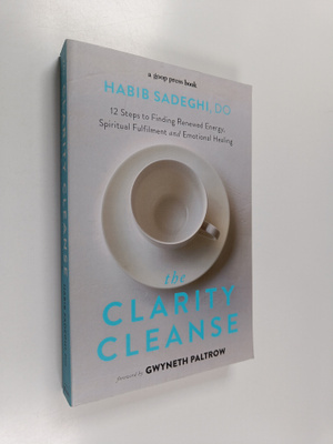 Habib Sadeghi : The clarity cleanse : 12 steps to finding...