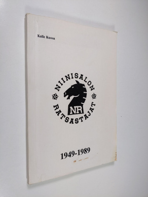 Kalle Kuosa : Niinisalon ratsastajat 1949-1989