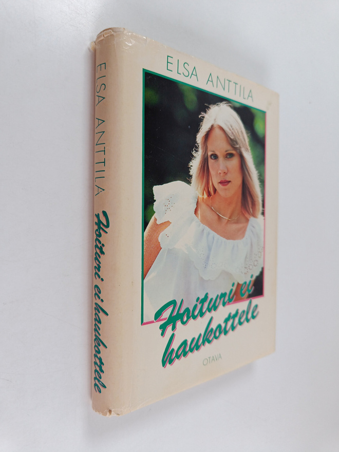 Elsa Anttila : Hoituri ei haukottele
