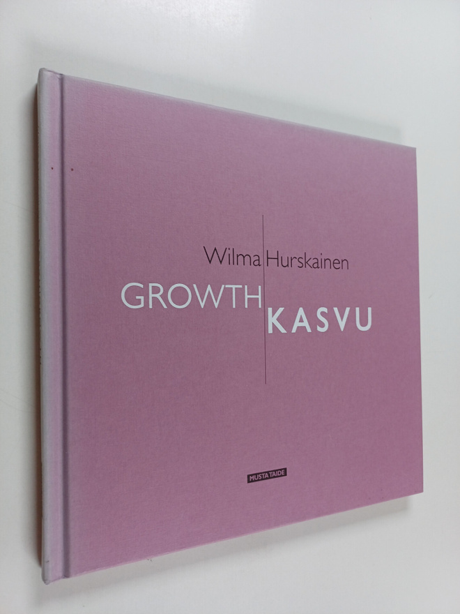 Wilma Hurskainen : Kasvu = Growth