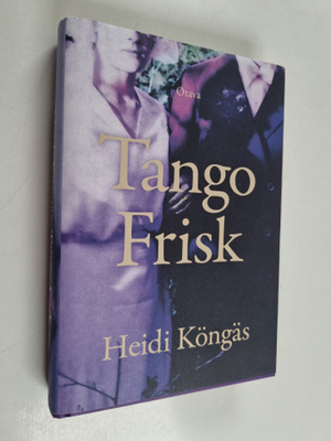 Heidi Köngäs : Tango Frisk