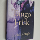Heidi Köngäs : Tango Frisk - pikkukuva 1
