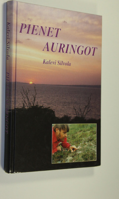 Kalevi Silvola : Pienet auringot (signeerattu)