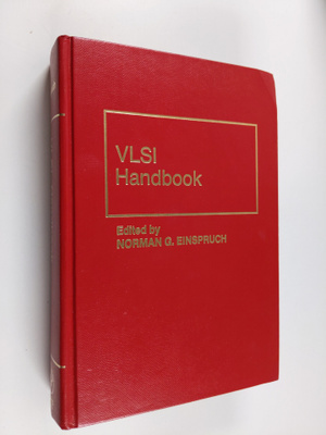 Norman G. Einspruch : VLSI handbook