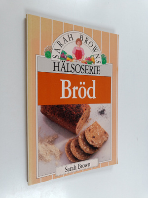 Sarah Brown : Bröd