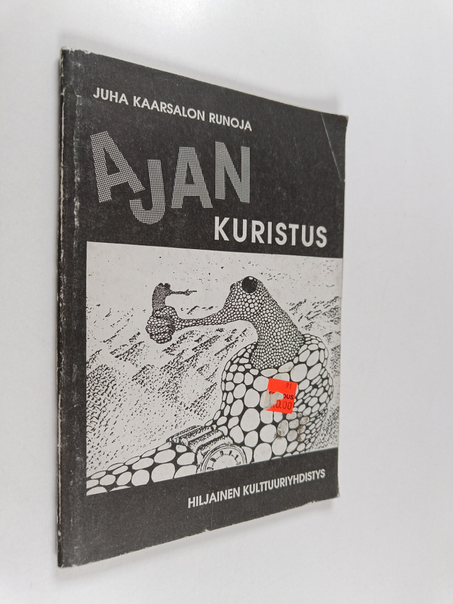 Juha Kaarsalo : Ajan kuristus : runoja