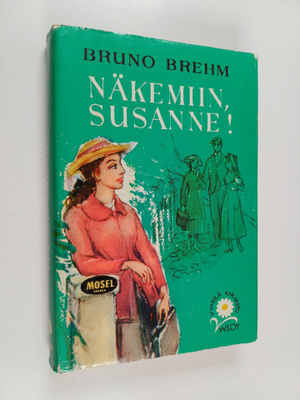 Bruno Brehm : Näkemiin Susanne!