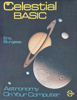 Eric Burgess: Celestial Basic - Astronomy on Your Computer