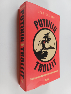 Jessikka Aro : Putinin trollit : tositarinoita Venäjän in...