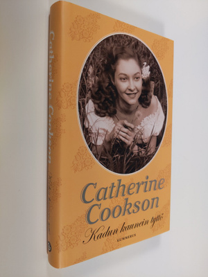 Catherine Cookson : Kadun kaunein tyttö