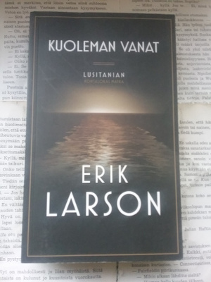 Erik Larson - Kuoleman vanat: Lusitanian kohtalokas matka