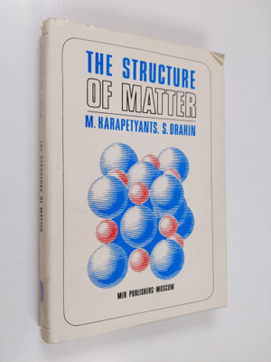 S. Drakin ym. : The structure of matter