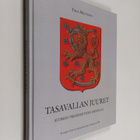 Tiina Miettinen : Tasavallan juuret : Suomen presidenttie... - pikkukuva 1