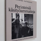 Helena (toim.) Leiviskä ym. : Perinteisiä käsityöammattej... - pikkukuva 1