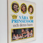 Per Holmgren : Vära Prinsessor och deras barn - pikkukuva 1