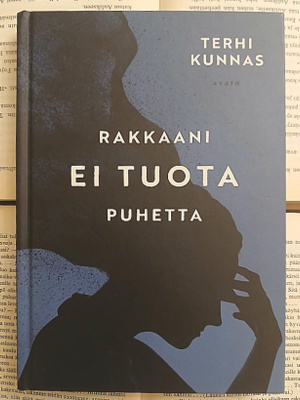 Terhi Kunnas - Rakkaani ei tuota puhetta (sid.)