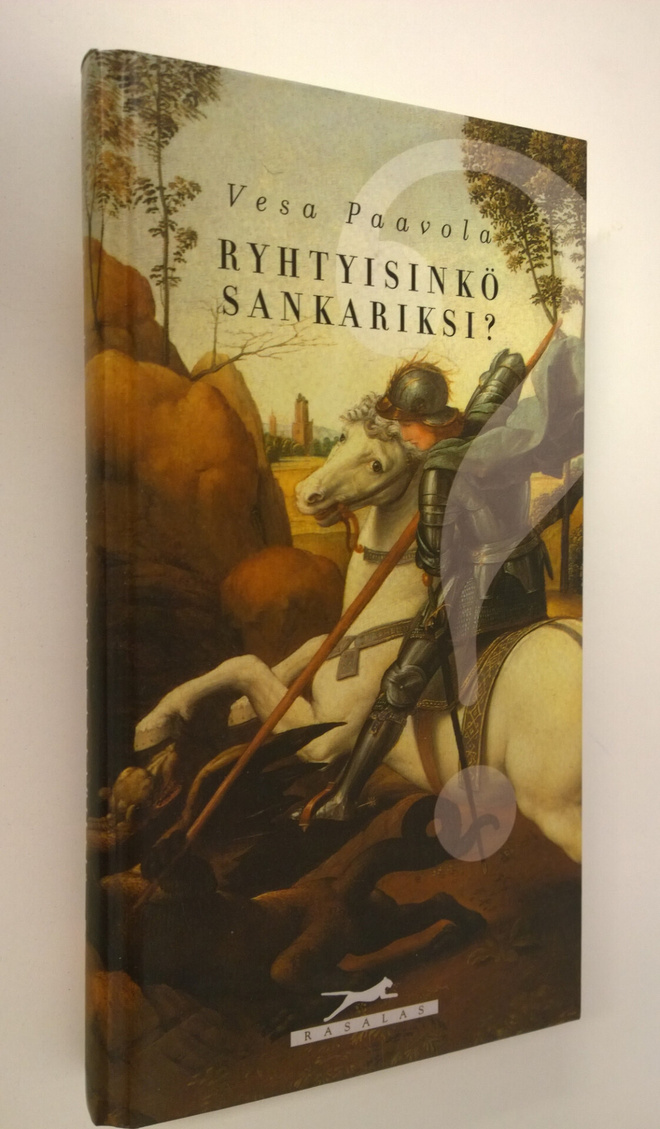 Vesa Paavola : Ryhtyisinkö sankariksi