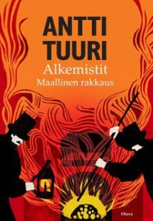 Antti Tuuri - Alkemistit