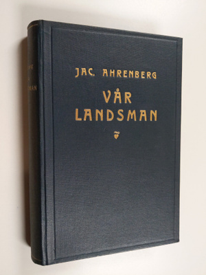 Jac Ahrenberg : Vår landsman