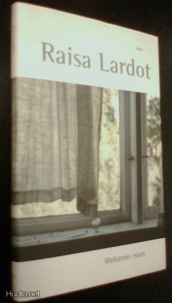 Raisa Lardot: Matkamies maan (1.p.2008) Sis.pk:t
