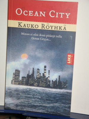 Kauko Röyhkä : OCEAN CITY