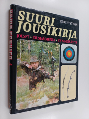 Timo Hyytinen : Arma Fennica 4 : suuri jousikirja : jouse...