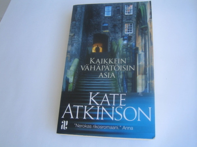 Kate Atkinson - Kaikkein vähäpätöisin asia (pokkari)