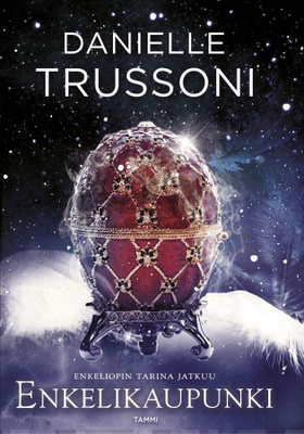 TRUSSONI, DANIELLE: Enkelikaupunki (1. p. 2014)