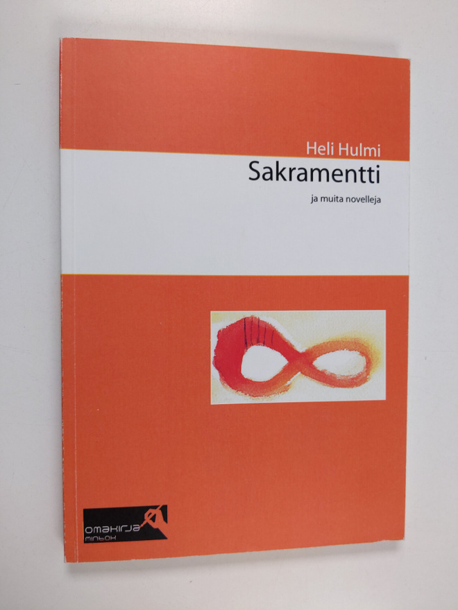 Heli Hulmi : Sakramentti ja muita novelleja