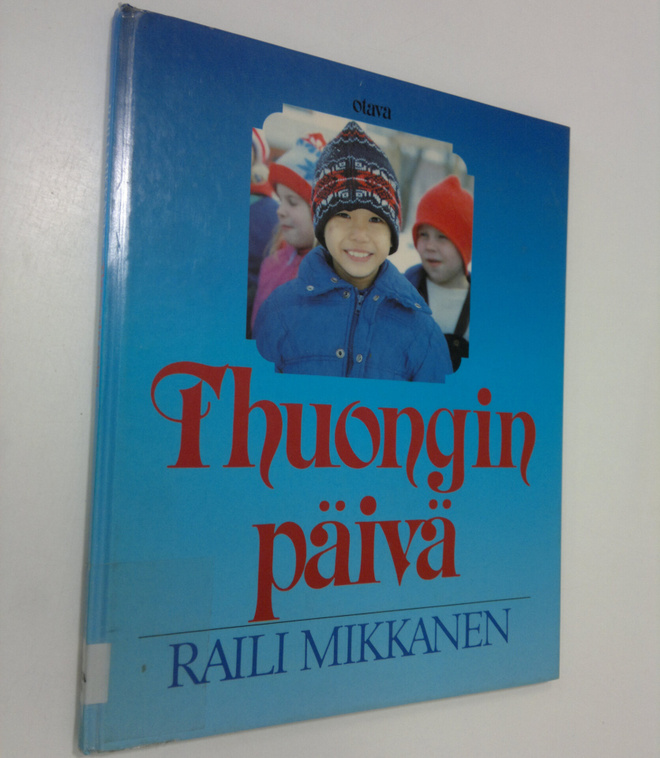 Raili Mikkanen : Thuongin päivä