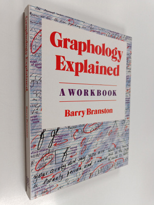 Barry Branston : Graphology explained : a workbook