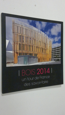 Bois 2014 : un tour de France des savoir-faire