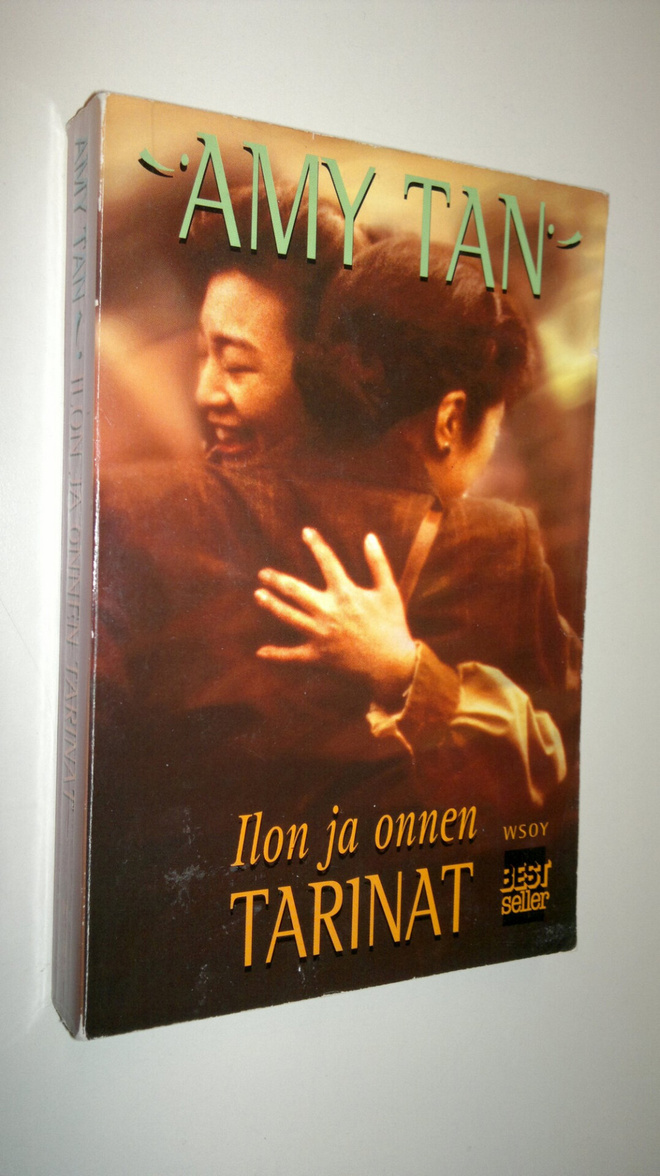 Amy Tan : Ilon ja onnen tarinat
