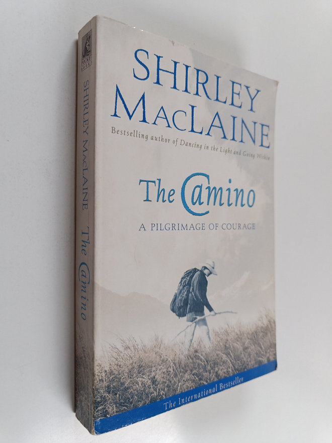 Shirley MacLaine : The Camino - A Journey of the Spirit